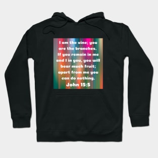 Bible Verse John 15:5 Hoodie